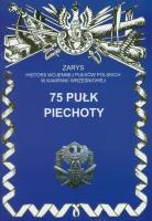 75 Pułk Piechoty. Autor: Leszek Szostak. SmakLiter.pl Okładka książki 75 Pułk Piechoty