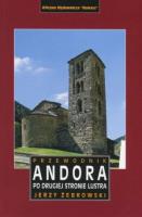 Andora. Po drugiej stronie lustra. Przewodnik. Autor: Jerzy Żebrowski. SmakLiter.pl Okładka książki Andora. Po drugiej stronie lustra. Przewodnik