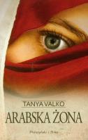 Arabska żona - Tanya Valko. Autor: Tanya Valko. SmakLiter.pl Okładka książki Arabska żona - Tanya Valko
