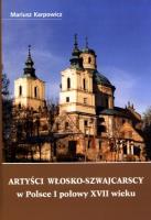 Artyści włosko-szwajcarscy w Polsce I połowy XVII wieku. Autor: Karpowicz Mariusz. SmakLiter.pl Okładka książki Artyści włosko-szwajcarscy w Polsce I połowy XVII wieku