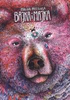 Bajka i Majka. Autor: Prześluga Malina. SmakLiter.pl Okładka książki Bajka i Majka