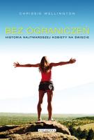 Okładka książki Bez ograniczeń. Historia najtwardszej...