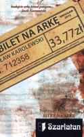 Bilet na arkę. Autor: Stanisław Karolewski. SmakLiter.pl Okładka książki Bilet na arkę