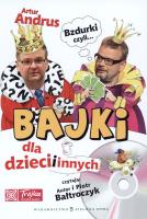 Bzdurki czyli bajki dla dzieci i innych. Autor: Andrus Artur. SmakLiter.pl Okładka książki Bzdurki czyli bajki dla dzieci i innych