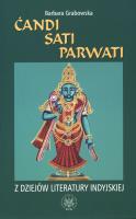 Ćandi Sati Parwati Z dziejów literatury indyjskiej. Autor: Barbara Grabowska. SmakLiter.pl Okładka książki Ćandi Sati Parwati Z dziejów literatury indyjskiej
