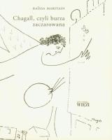 Chagall, czyli burza zaczarowana. Autor: Maritain Raissa. SmakLiter.pl Okładka książki Chagall, czyli burza zaczarowana