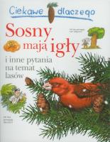 Ciekawe dlaczego - Sosny mają igły. Autor: Gaff Jackie. SmakLiter.pl Okładka książki Ciekawe dlaczego - Sosny mają igły