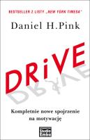 Drive. Kompletnie nowe spojrzenie na motywację. Autor: Daniel H. Pink. SmakLiter.pl Okładka książki Drive. Kompletnie nowe spojrzenie na motywację