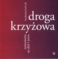 Okładka książki Droga krzyżowa. Rozważania na dziś i jutro