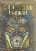 Dziadek do orzechów i król myszy Audiobook. Autor: Hoffmann E.T.A.. SmakLiter.pl Okładka książki Dziadek do orzechów i król myszy Audiobook