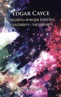 EDGAR CAYCE O LECZENIU ENERGIA KOLOROW OM-LIMBUS. Autor: Edgar Cayce. SmakLiter.pl Okładka książki EDGAR CAYCE O LECZENIU ENERGIA KOLOROW OM-LIMBUS