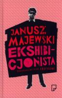 Ekshibicjonista. Autor: Janusz Majewski. SmakLiter.pl Okładka książki Ekshibicjonista