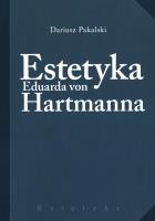 Estetyka Eduarda von Hartmanna. Autor: Pakalski Dariusz. SmakLiter.pl Okładka książki Estetyka Eduarda von Hartmanna