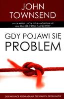Gdy pojawi się problem. Autor: John Townsend. SmakLiter.pl Okładka książki Gdy pojawi się problem