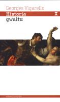 Historia gwałtu. Autor: Vigarello Georges. SmakLiter.pl Okładka książki Historia gwałtu