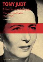Historia niedokończona. Francuscy.... Autor: Tony Judt. SmakLiter.pl Okładka książki Historia niedokończona. Francuscy...