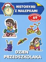 Historyjki z nalepkami - Dzień przedszkolaka. Autor: Wiśniewska Anna. SmakLiter.pl Okładka książki Historyjki z nalepkami - Dzień przedszkolaka