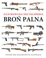 Ilustrowana encyklopedia. Broń palna. Autor: Martin J. Dougherty. SmakLiter.pl Okładka książki Ilustrowana encyklopedia. Broń palna