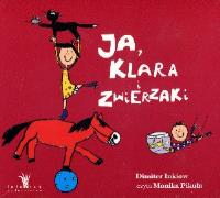 Ja, Klara i zwierzaki. Audiobook. Autor: Inkiow Dimiter. SmakLiter.pl Okładka książki Ja, Klara i zwierzaki. Audiobook