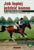 Okładka książki Jak lepiej jeździć konno. W czym tkwi problem?