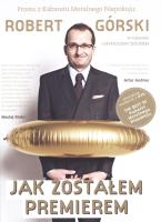 Okładka książki Jak zostałem premierem Rozmowy pełne Moralnego Niepokoju + DVD