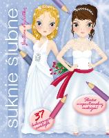 Jestem stylistką! - Suknie ślubne. Autor: Barsotti Eleonora. SmakLiter.pl Okładka książki Jestem stylistką! - Suknie ślubne