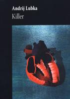 Killer. Autor: Lubka Andrij. SmakLiter.pl Okładka książki Killer