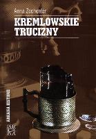 Kremlowskie trucizny. Autor: Anna Zechenter. SmakLiter.pl Okładka książki Kremlowskie trucizny