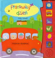 Książeczka dźwiękowa - Pracowity dzień. Autor: Caswell Kely. SmakLiter.pl Okładka książki Książeczka dźwiękowa - Pracowity dzień