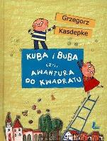 Kuba i Buba czyli awantura .... Autor: Grzegorz Kasdepke. SmakLiter.pl Okładka książki Kuba i Buba czyli awantura ...