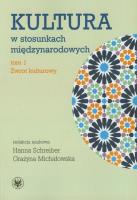 Kultura w stosunkach międzynarodowych. Autor: Michałowska Grażyna, Schreiber Hanna. SmakLiter.pl Okładka książki Kultura w stosunkach międzynarodowych