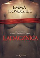Ladacznica. Autor: Emma Donoghue. SmakLiter.pl Okładka książki Ladacznica