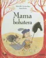 Mama bohatera. Autor: Malo Roberto, Mateos Francisco. SmakLiter.pl Okładka książki Mama bohatera