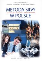 Metoda Silvy w Polsce. Prawdziwe historie.... Autor: Arkadiusz Bednarski, Justyna Chmielewska, Andrzej Wójcikiewicz. SmakLiter.pl Okładka książki Metoda Silvy w Polsce. Prawdziwe historie...