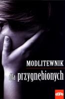 Modlitewnik dla przygnębionych. Autor: Wilk Michał. SmakLiter.pl Okładka książki Modlitewnik dla przygnębionych