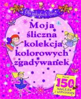 Okładka książki Moja śliczna kolekcja kolorowych zgadywanek