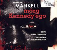 Mózg Kennedy`ego audiobook. Autor: Henning Mankell. SmakLiter.pl Okładka książki Mózg Kennedy`ego audiobook