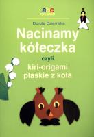 Nacinamy kółeczka czyli kiri-origami płaskie.... Autor: Dziamska Dorota. SmakLiter.pl Okładka książki Nacinamy kółeczka czyli kiri-origami płaskie...