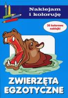 Naklejam i koloruję - Zwierzęta egzotyczne. Autor: Małecki Aleksander. SmakLiter.pl Okładka książki Naklejam i koloruję - Zwierzęta egzotyczne
