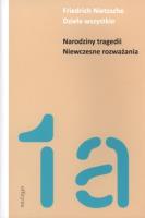 Narodziny tragedii. Niewczesne rozważania. Autor: Friedrich Nietzsche. SmakLiter.pl Okładka książki Narodziny tragedii. Niewczesne rozważania