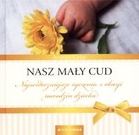 Nasz mały cud. Autor: Anselm Grun. SmakLiter.pl Okładka książki Nasz mały cud