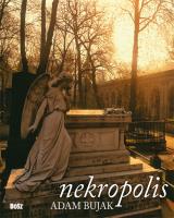 Nekropolis. Autor: Bujak Adam, Kolbuszewski Jacek (red.). SmakLiter.pl Okładka książki Nekropolis