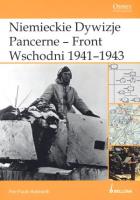 Niemieckie Dywizje Pancerne - Front Wschodni 1941-1943. Autor: Battistelli Pier Paolo. SmakLiter.pl Okładka książki Niemieckie Dywizje Pancerne - Front Wschodni 1941-1943