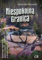 Niespokojna granica. Wydarzenia tajemnicze.... Autor: Piecuch Henryk. SmakLiter.pl Okładka książki Niespokojna granica. Wydarzenia tajemnicze...