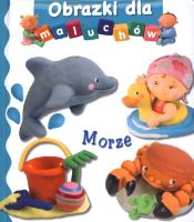 Obrazki dla maluchów - Morze. Autor: Nathalie Belineau. SmakLiter.pl Okładka książki Obrazki dla maluchów - Morze