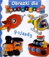 Obrazki dla maluchów - Pojazdy. Autor: Beaumont Emilie, Nathalie Belineau. SmakLiter.pl Okładka książki Obrazki dla maluchów - Pojazdy