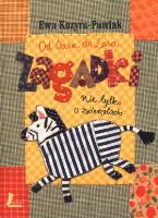 Od Sasa do Lasa. Zagadki nie tylko o zwierzętach. Autor: Kozyra-Pawlak Ewa. SmakLiter.pl Okładka książki Od Sasa do Lasa. Zagadki nie tylko o zwierzętach