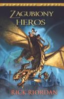 Olimpijscy Herosi T1 - Zagubiony Heros. Autor: Rick Riordan. SmakLiter.pl Okładka książki Olimpijscy Herosi T1 - Zagubiony Heros