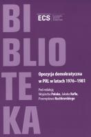 Opozycja demokratyczna w PRL w latach 1976-1981. Autor: Wojciech Polak Jakub Kufel. SmakLiter.pl Okładka książki Opozycja demokratyczna w PRL w latach 1976-1981
