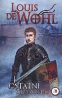 Ostatni krzyżowiec. Autor: Wohl de Louis. SmakLiter.pl Okładka książki Ostatni krzyżowiec